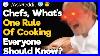 Chefs What S One Rule Of Cooking Everyone Should Know