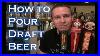 How To Pour Draft Beer Like A Pro How To Become A Bartender