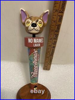 TRIPPING ANIMALS NO MAMES LAGER TRIPPING CHIHUAHUA beer tap handle. VIRGINIA