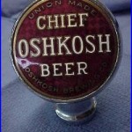 VINTAGE OSHKOSH BREWING CO. DRAUGHT METAL BEER TAP HANDLE CHIEF UNION MADE