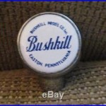 Vintage Bushkill Beer Products Brewing Co Ball Tap Knob / Handle Easton Pa